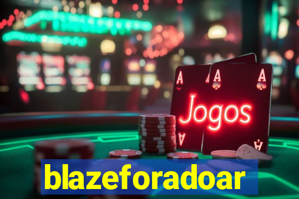 blazeforadoar