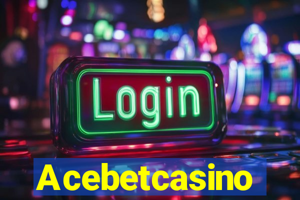 Acebetcasino