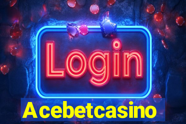 Acebetcasino