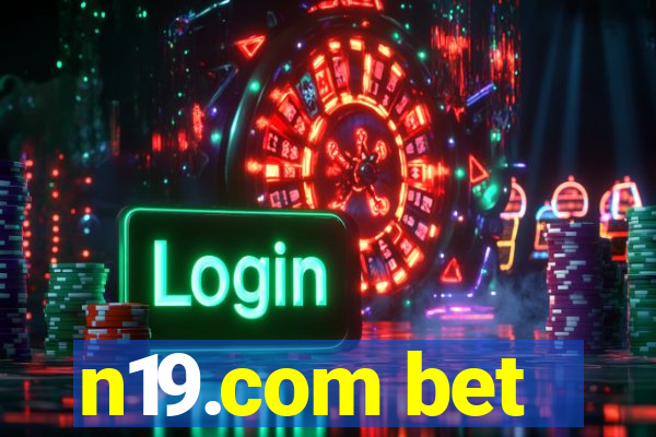 n19.com bet