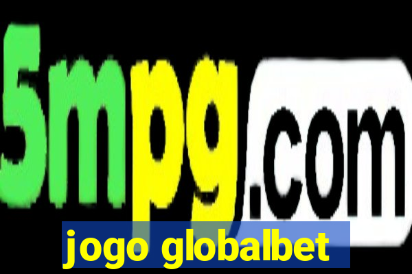 jogo globalbet