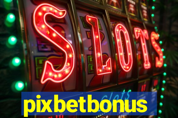 pixbetbonus