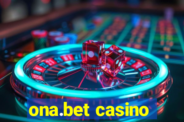 ona.bet casino