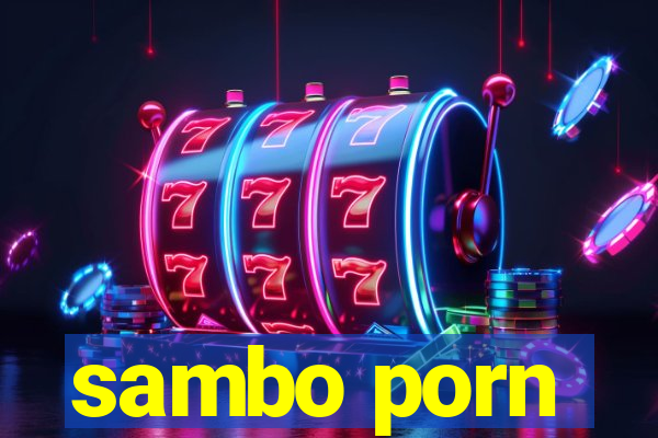 sambo porn