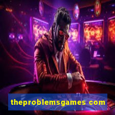 theproblemsgames com