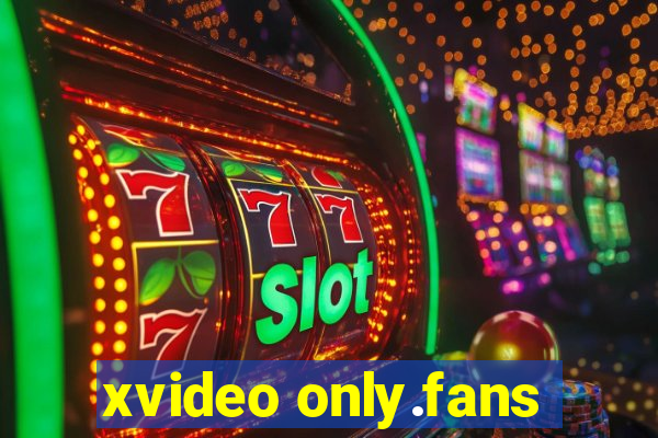 xvideo only.fans