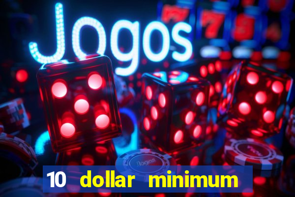 10 dollar minimum deposit casino australia