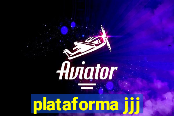 plataforma jjj