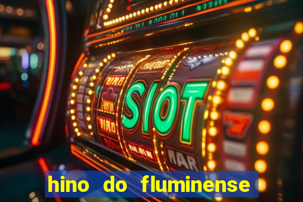 hino do fluminense do piaui