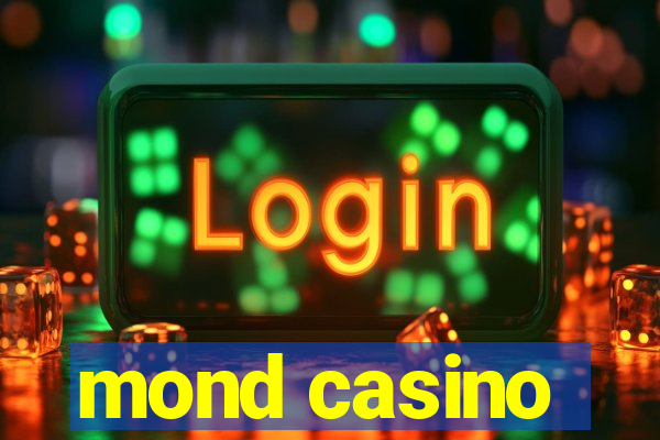 mond casino