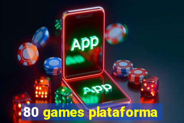 80 games plataforma