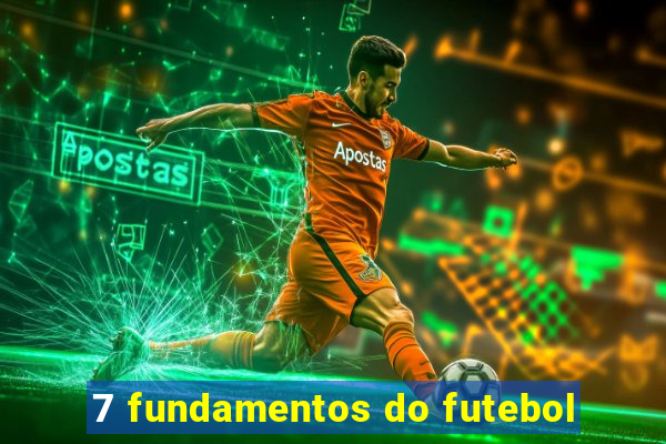 7 fundamentos do futebol