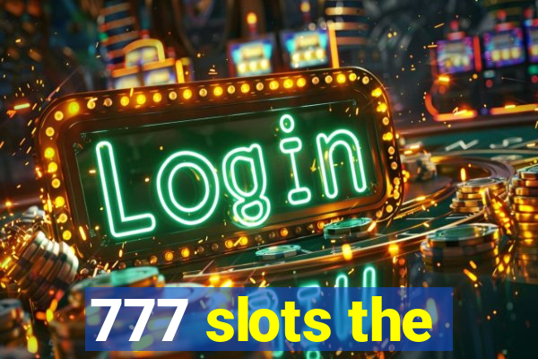 777 slots the