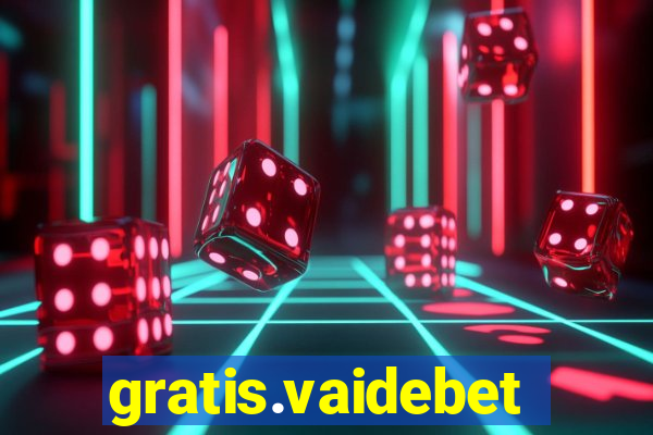 gratis.vaidebet