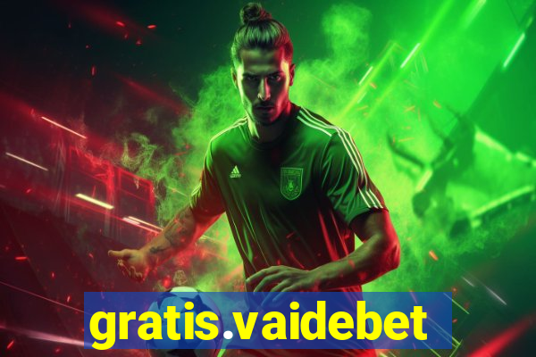 gratis.vaidebet