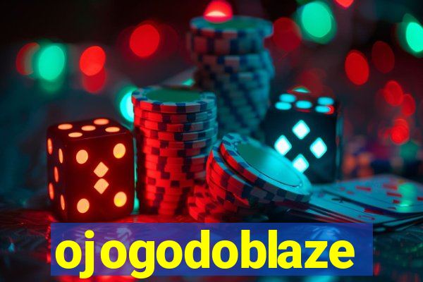 ojogodoblaze