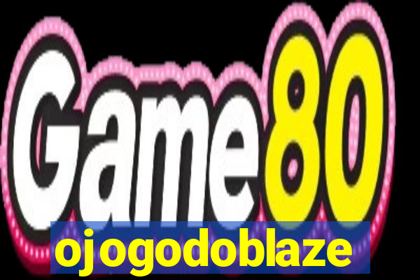 ojogodoblaze