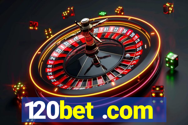 120bet .com