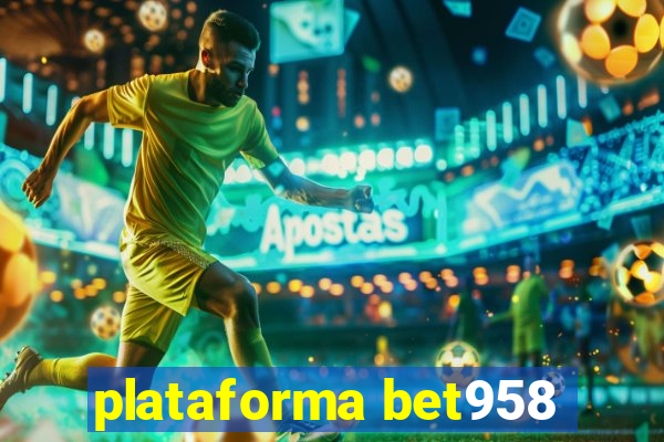 plataforma bet958