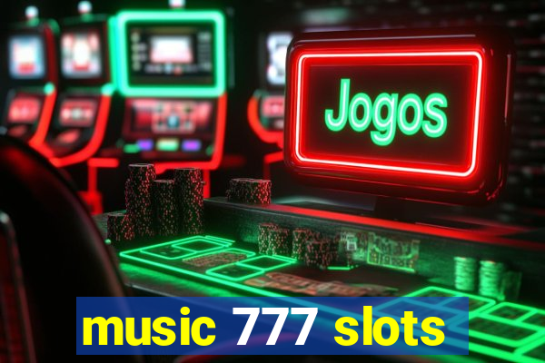 music 777 slots