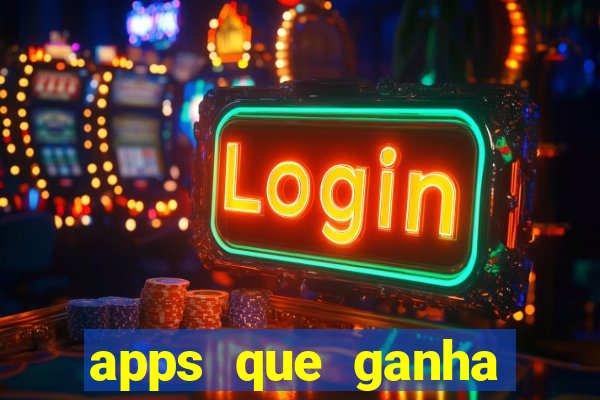 apps que ganha dinheiro jogando