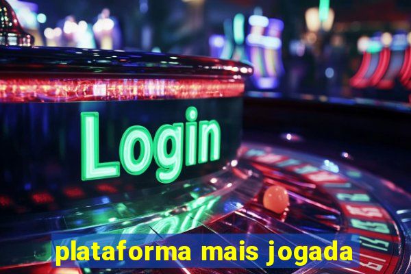 plataforma mais jogada