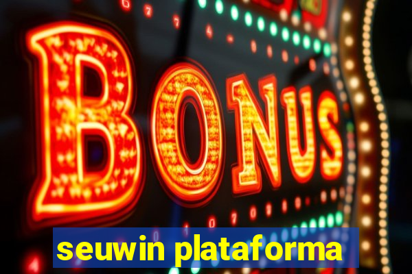 seuwin plataforma