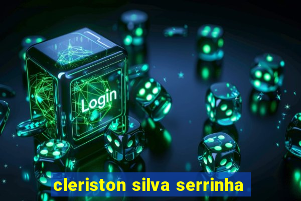 cleriston silva serrinha