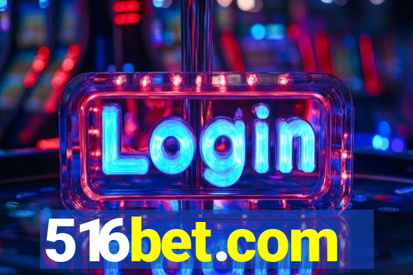 516bet.com