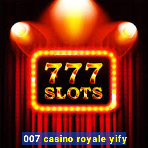 007 casino royale yify