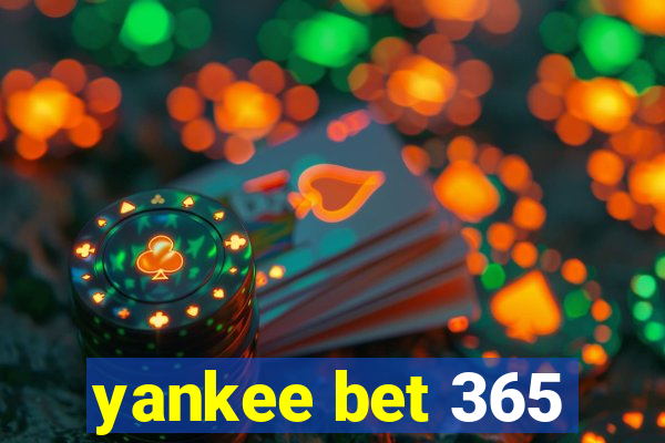 yankee bet 365