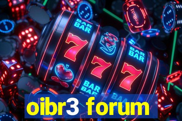 oibr3 forum