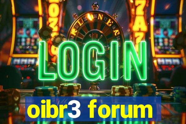 oibr3 forum