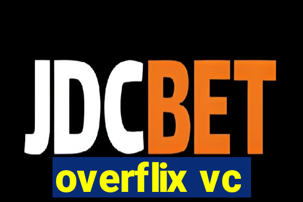 overflix vc