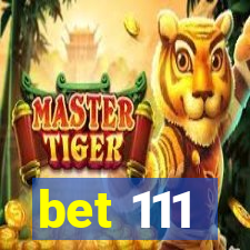 bet 111