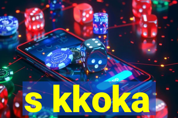 s kkoka