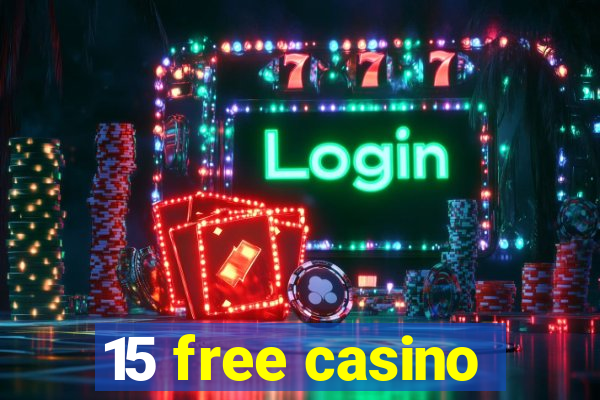 15 free casino