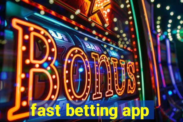 fast betting app