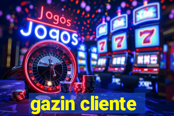 gazin cliente