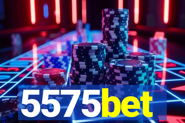 5575bet