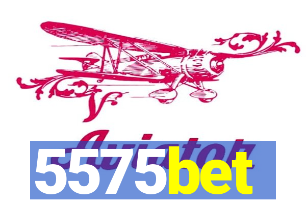 5575bet