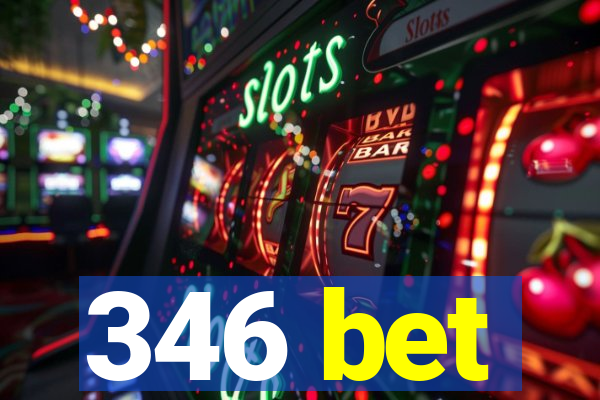 346 bet