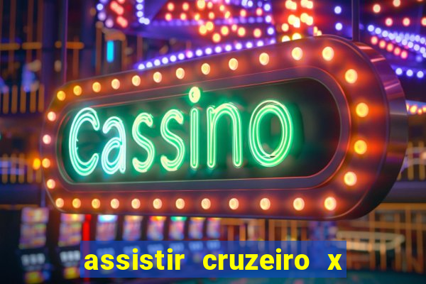 assistir cruzeiro x flamengo multicanais