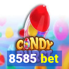 8585 bet