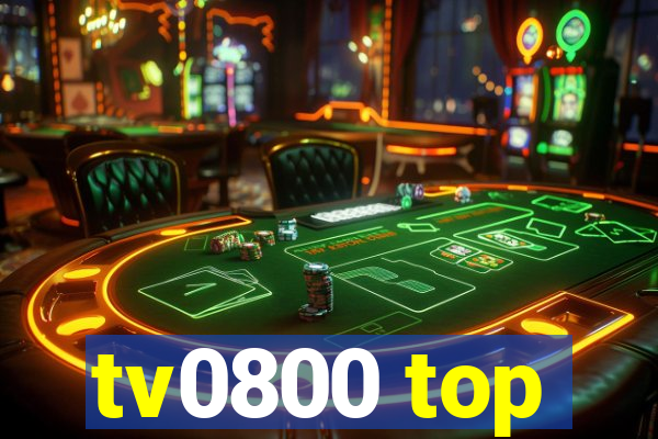 tv0800 top