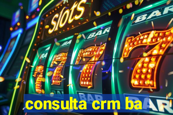 consulta crm ba