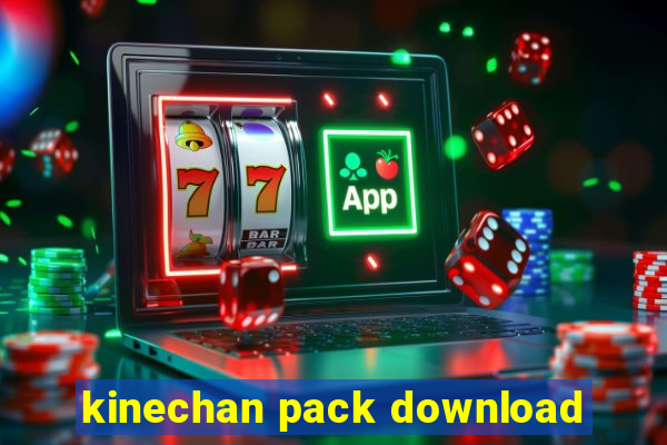 kinechan pack download