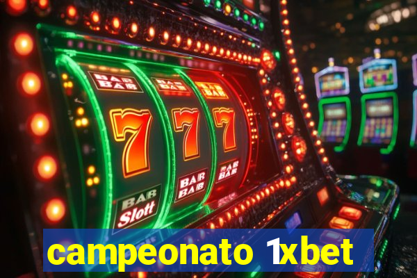 campeonato 1xbet