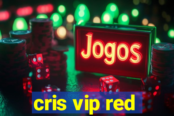 cris vip red