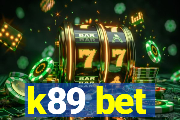 k89 bet